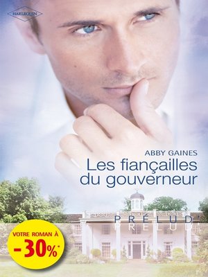 cover image of Les fiançailles du gouverneur (Harlequin Prélud')